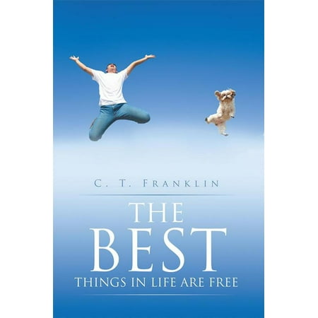 The Best Things in Life Are Free - eBook (Best Thing In The Life)