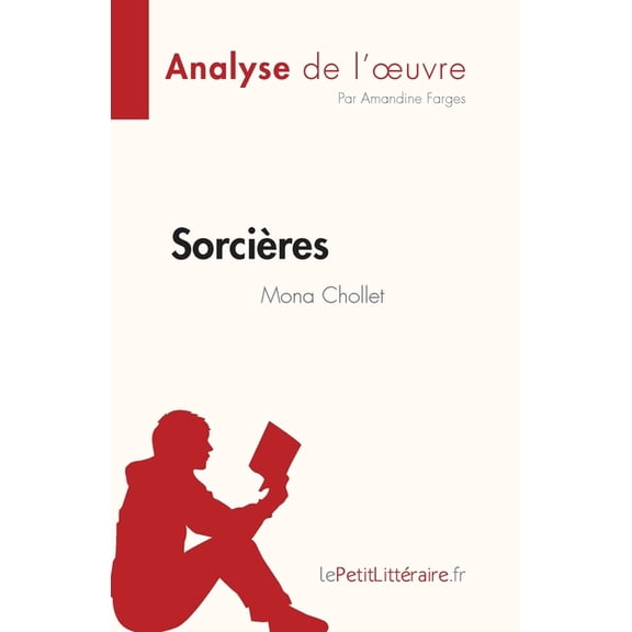Sorcières de Mona Chollet (Analyse de l'oeuvre): Résumé complet et analyse détaillée de l'oeuvre, (Paperback)