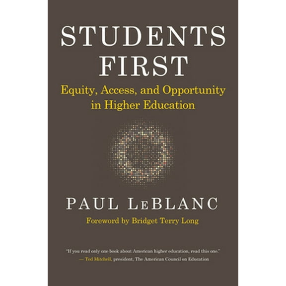 Pre-Owned Students First: Equity, Access, and Opportunity in Higher Education (Paperback) 1682536750 9781682536759