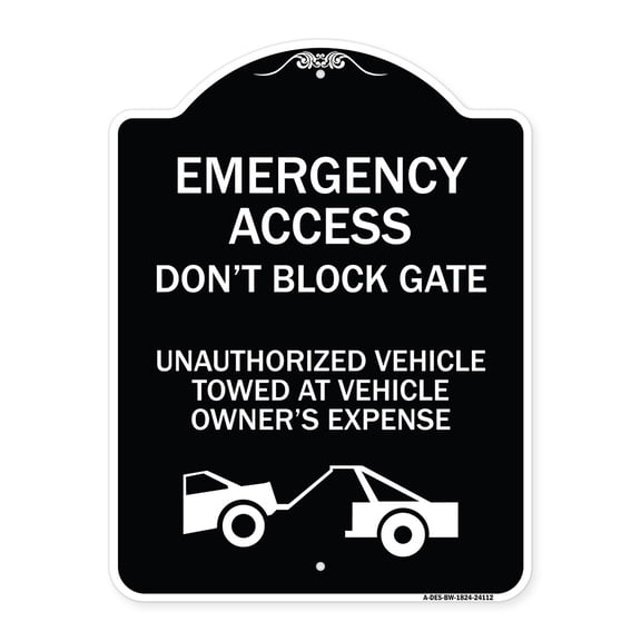 SignMission Designer Series Sign - Emergency Access Don't Block Gate Unauthorized Vehicles Towed at Vehicle Owner's Expense (With Car Tow Graphic) | Black & White 18" x 24" Heavy-Gauge