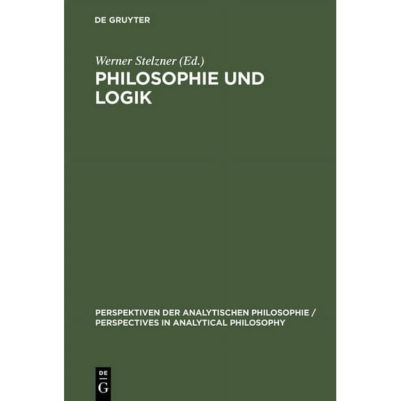 Perspektiven Der Analytischen Philosophi Philosophie und Logik, Book 3, (Hardcover)