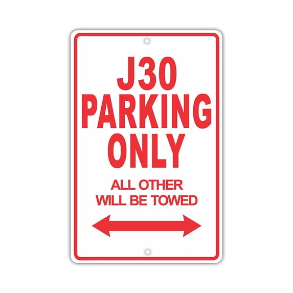 J30 Parking Only All Others Will Be Towed Ridiculous Funny Novelty Garage Aluminum Sign 8"x12" Plate