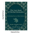 The Lost Book of Herbal Remedies A Guide to The Medicinal Properties