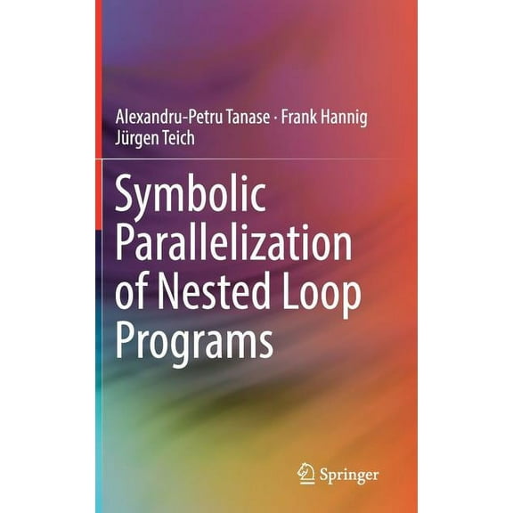 Symbolic Parallelization of Nested Loop Programs, (Hardcover)