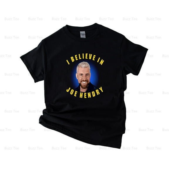 I Believe In Joe Hendry Scottish Pro Wrestler Fan Graphic V1130809 New Unisex T-Shirt, up to 5XL