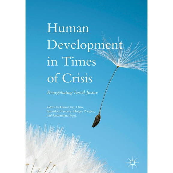 Human Development in Times of Crisis: Renegotiating Social Justice, (Hardcover)