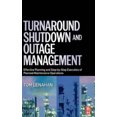 thumbnail image 2 of Turnaround, Shutdown and Outage Management: Effective Planning and Step-By-Step Execution of Planned Maintenance Operations, 2 of 3