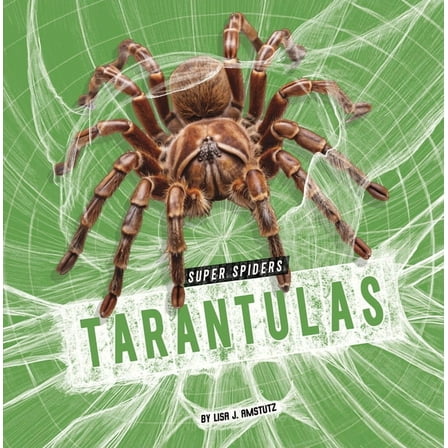 Super Spiders Tarantulas, (Hardcover)