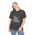 thumbnail image 4 of I beg your finest pardon Unisex Heavy Cotton Tee, 4 of 11