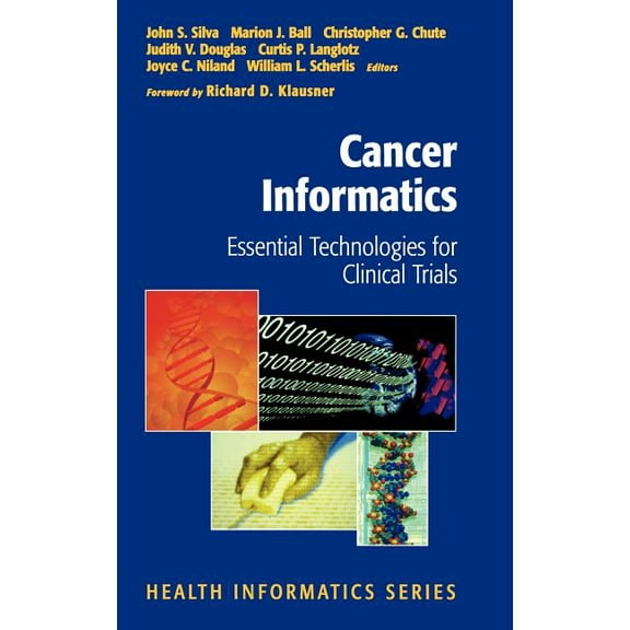 Health Informatics Cancer Informatics: Essential Technologies for Clinical Trials, (Hardcover)