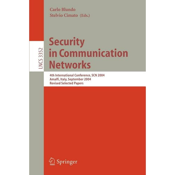 Security in Communication Networks: 4th International Conference, Scn 2004, Amalfi, Italy, September 8-10, 2004, Revised, (Paperback)
