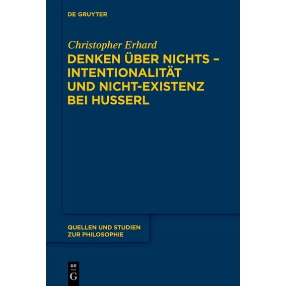 Quellen Und Studien Zur Philosophie Denken über nichts - Intentionalität und Nicht-Existenz bei Husserl, Book 118, (Hardcover)