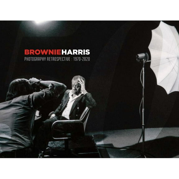 Brownie Harris Photography Retrospective 1970-2020 - Hardcover