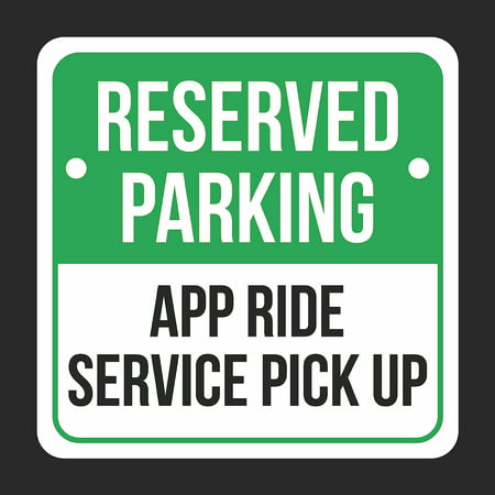 Reserved Parking App Ride Service Pick Up Print Black, White And Green Notice Parking Plastic Square Signs, (Best App For Parking In Nyc)