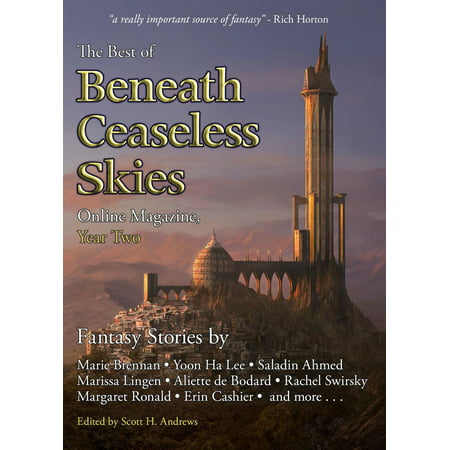 The Best of Beneath Ceaseless Skies Online Magazine, Year Two -