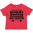 thumbnail image 3 of Inktastic Only the Best Nephews Get Promoted to Big Cousin Boys or Girls Toddler T-Shirt, 3 of 5