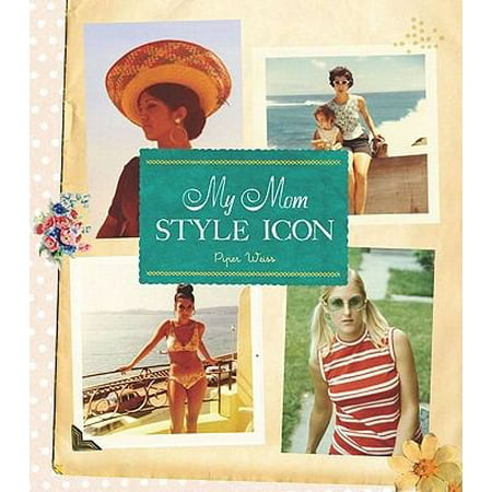 My Mom, Style Icon [Hardcover - Used]