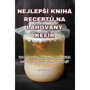 Nejleps Kniha Recept Na Lahovan Kefr (Paperback)