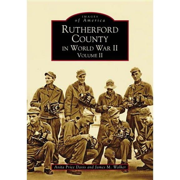 Images of America: Rutherford County in World War II, Volume II (Paperback)