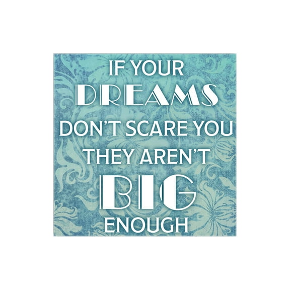 Dreams Big Enough Aqua Scroll 12 x 12 Wood Wall Sign Plaque