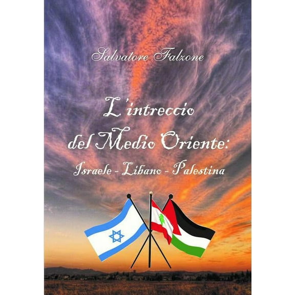 L'Intreccio del Medio Oriente: Israele - Libano - Palestina, (Paperback)