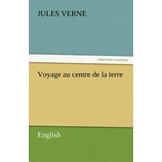 Voyage Au Centre de La Terre (Paperback)