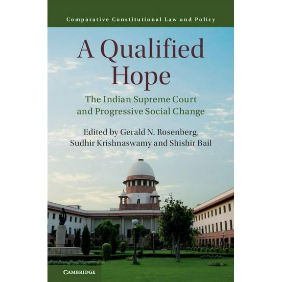Comparative Constitutional Law and Polic A Qualified Hope: The Indian Supreme Court and Progressive Social Change, (Hardcover)