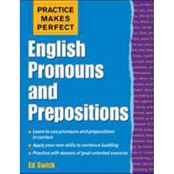 Pre-Owned Practice Makes Perfect: English Pronouns and Prepositions (Practice Makes Perfect Series) (Paperback) 007144775X 9780071447751