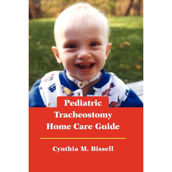 Pediatric Tracheostomy Home Care Guide