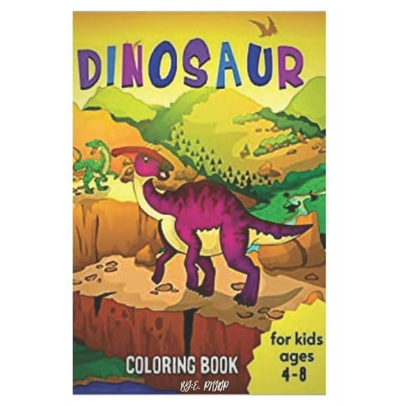 dinosaur coloring book for kids ages 4-8: coloring book for kids 4-8 years old