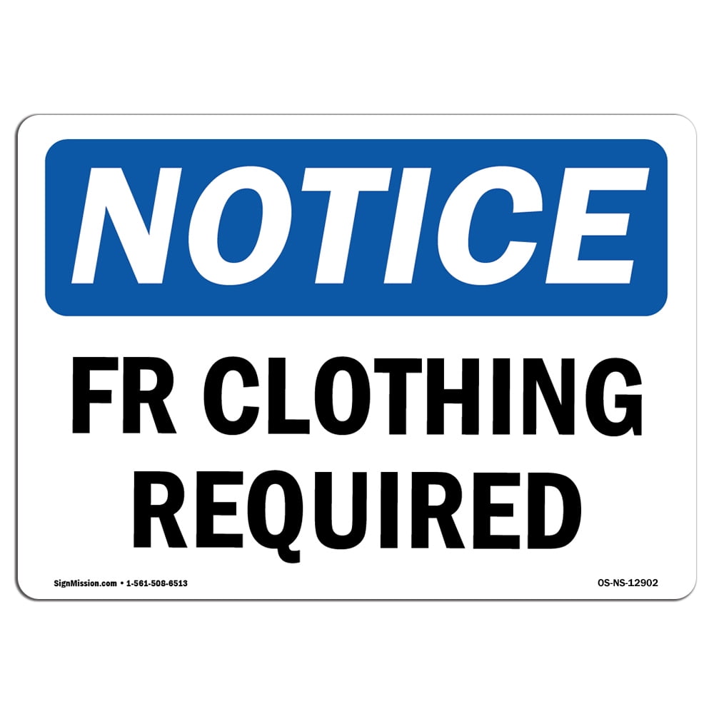 OSHA Notice - Fr Clothing Required Sign | Heavy Duty Sign or Label ...