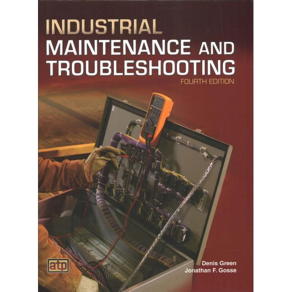 Industrial Maintenance and Troubleshooting, 9780826936868, Hardcover, 4