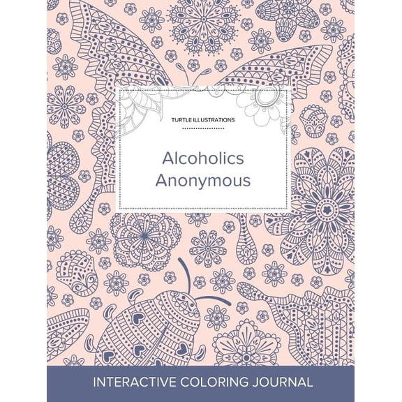 Adult Coloring Journal: Alcoholics Anonymous (Turtle Illustrations, Ladybug) (Paperback)