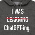 thumbnail image 3 of Instant Message - I Was Learning Chatgpting - Men's Pullover Hooded Fleece Sweatshirt, 3 of 6