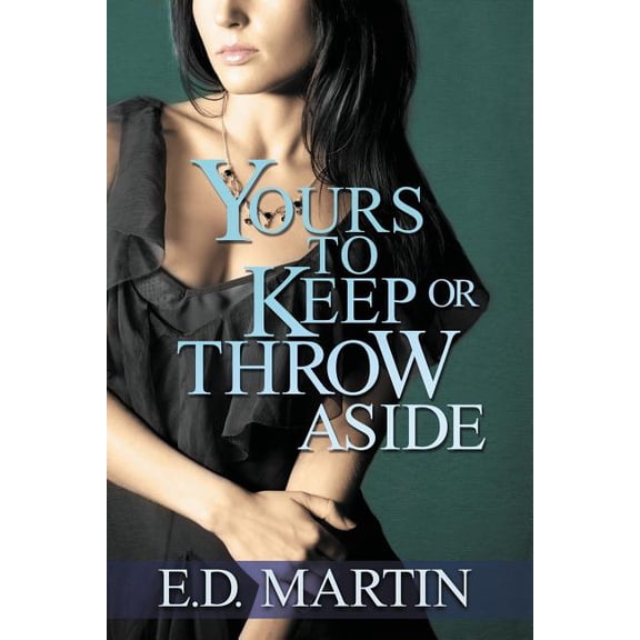 Yours to Keep or Throw Aside, (Paperback)