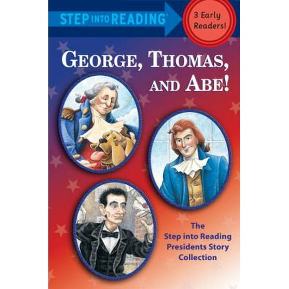 Pre-Owned George, Thomas, and Abe!: The Step Into Reading Presidents Story Collection (Paperback) 044981288X 9780449812884