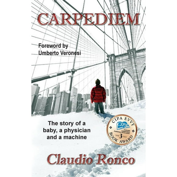 Carpediem: The story of a baby, a physician and a machine, (Paperback)