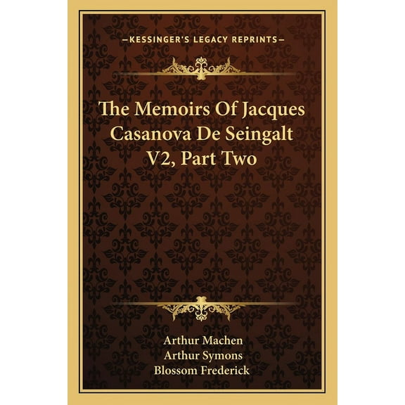 The Memoirs of Jacques Casanova de Seingalt V2, Part Two