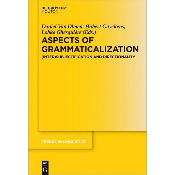 Trends in Linguistics. Studies and Monog Aspects of Grammaticalization: (Inter)Subjectification and Directionality, Book 305, (Hardcover)