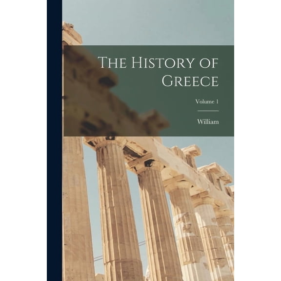 The History of Greece; Volume 1, (Paperback)