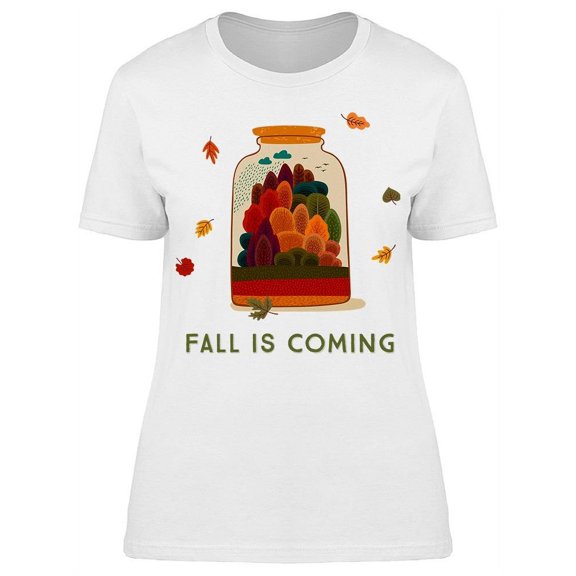 Fall Is Coming T-Shirt Women -Image by Shutterstock, Female Large