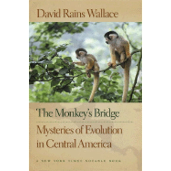 Pre-Owned The Monkey's Bridge: Mysteries of Evolution in Central America (Paperback) 1595340408 9781595340405