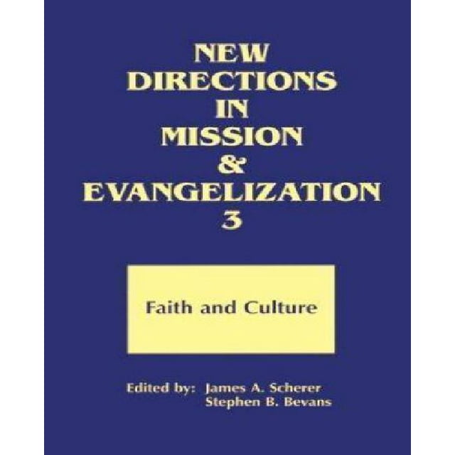 Nouvelles Orientations dans la Mission et l'Évangélisation, Vol. 3, Foi et Culture