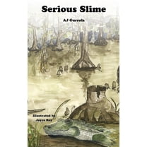 Serious Slime, (Hardcover)