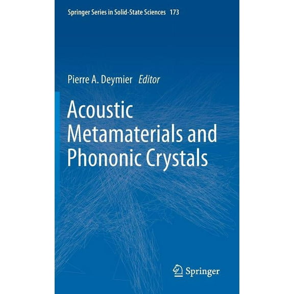 Springer Solid-State Sciences Acoustic Metamaterials and Phononic Crystals, Book 173, (Hardcover)