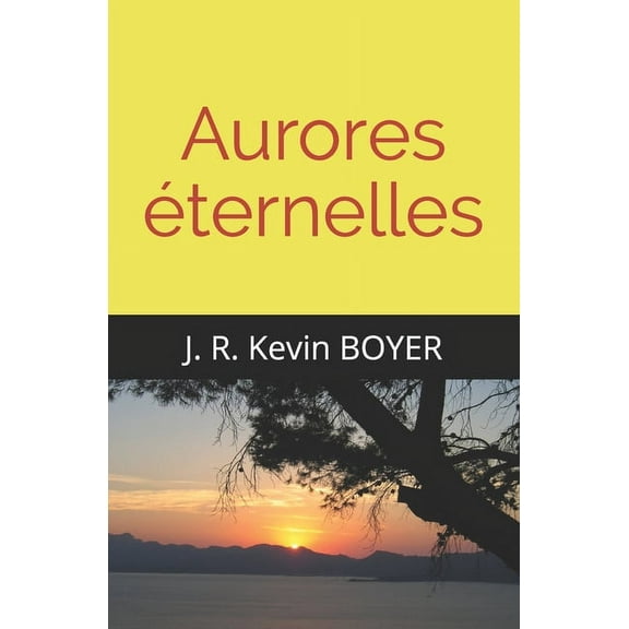 Aurores éternelles (Paperback)