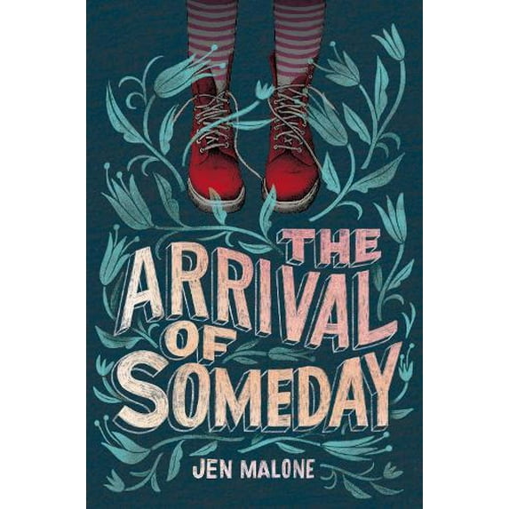 Pre-Owned The Arrival of Someday (Hardcover) 0062795384 9780062795380