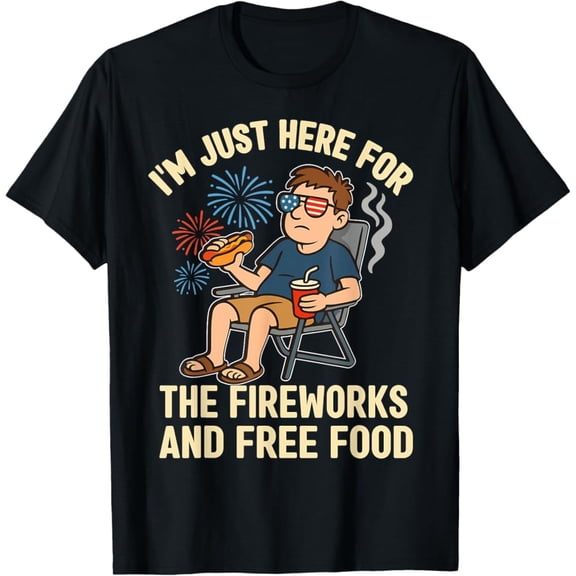 Funny 4Th Of July Shirt Men Women Im Just Here For Fireworks T-Shirt