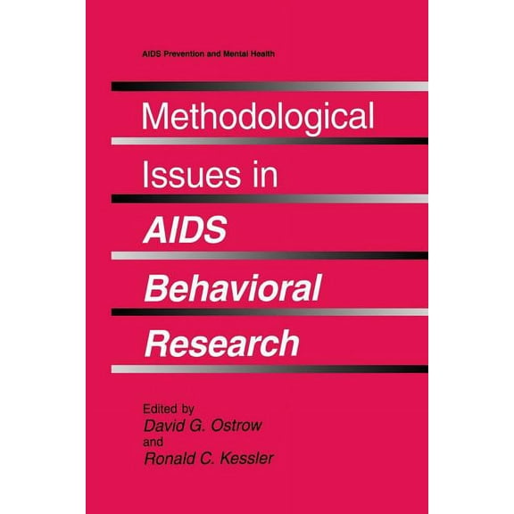 AIDS Prevention and Mental Health Methodological Issues in AIDS Behavioral Research, (Paperback)