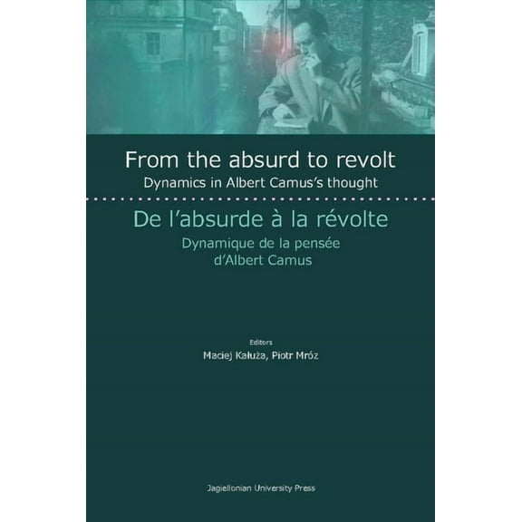From the Absurd to Revolt: Dynamics in Albert Camus's Thought, (Paperback)